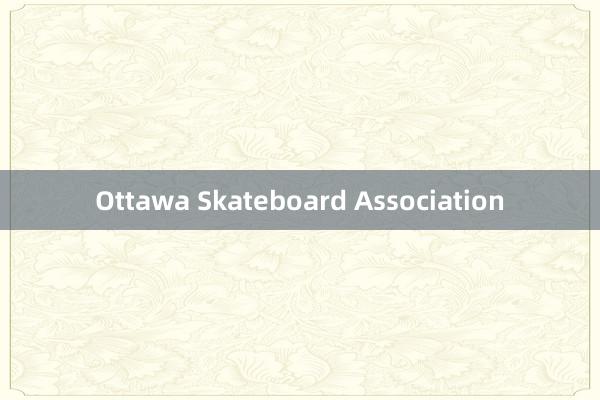 Ottawa Skateboard Association