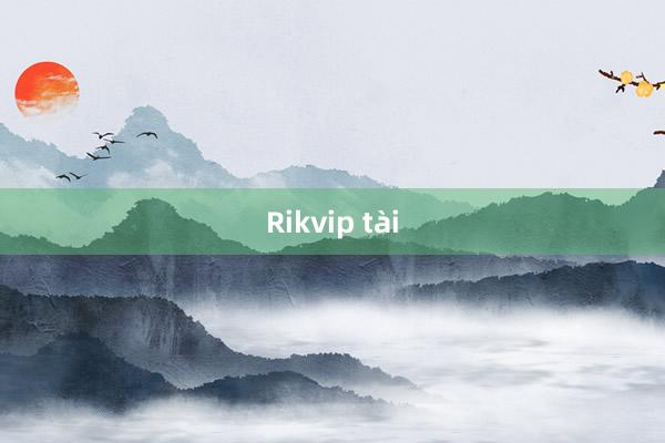 Rikvip tài