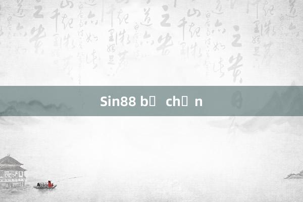 Sin88 bị chặn