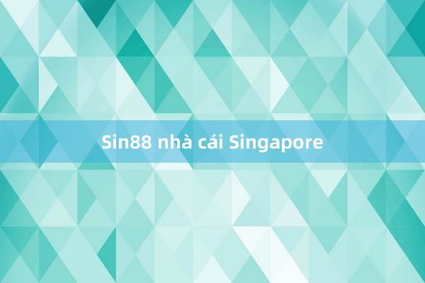 Sin88 nhà cái Singapore