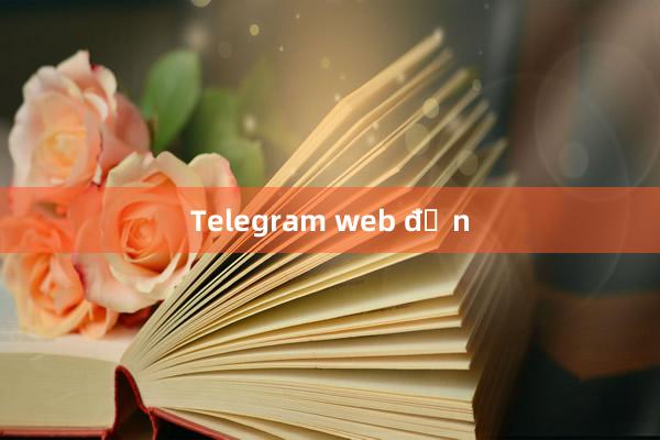 Telegram web đến