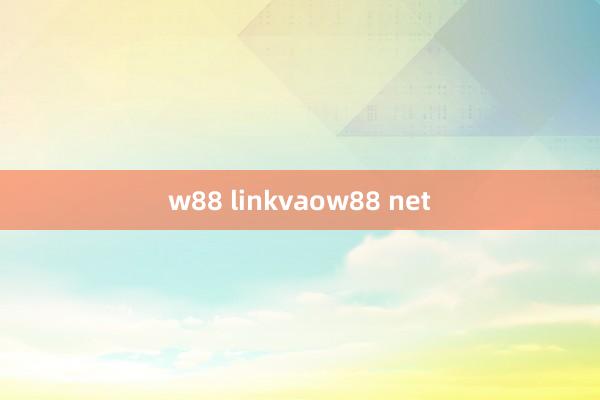 w88 linkvaow88 net