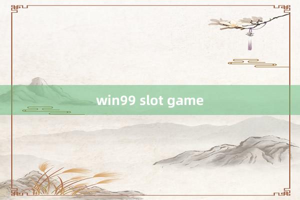 win99 slot game