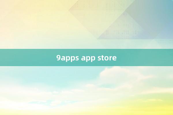 9apps app store