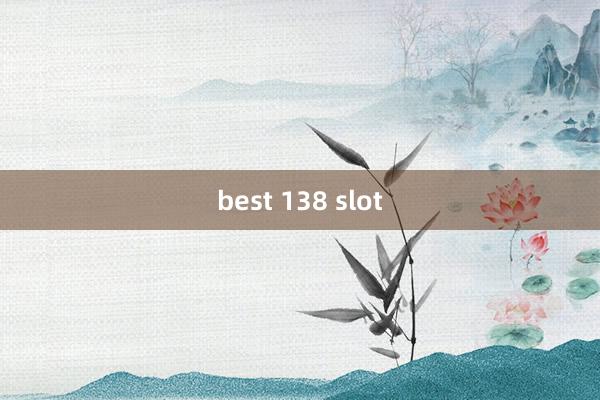 best 138 slot