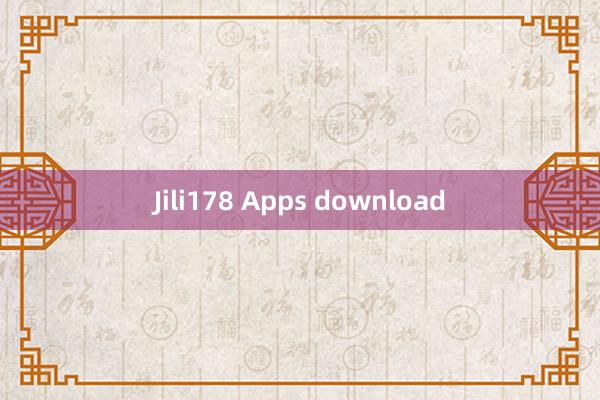 Jili178 Apps download