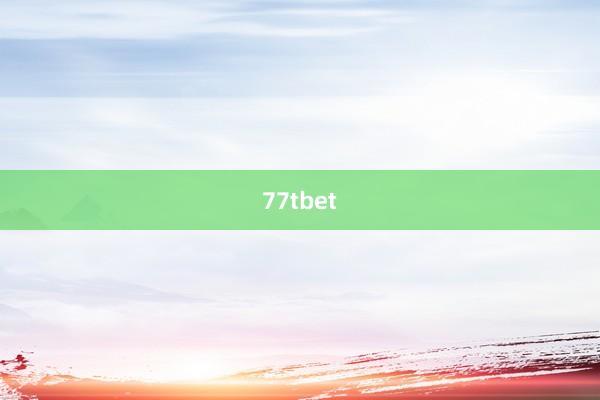 77tbet