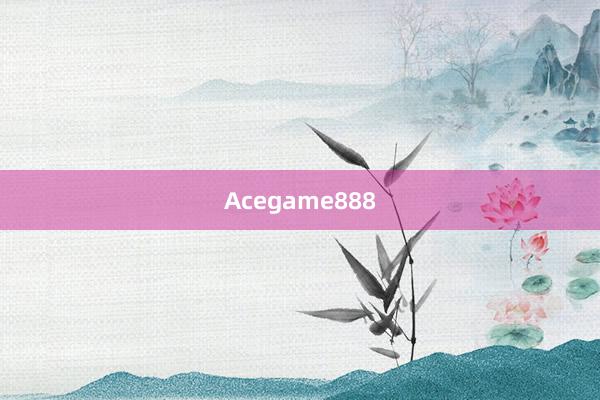 Acegame888