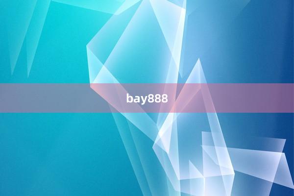 bay888