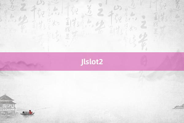 Jlslot2